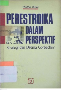 Perestroika dalam perspektif : strategi dan dilema Gorbachev